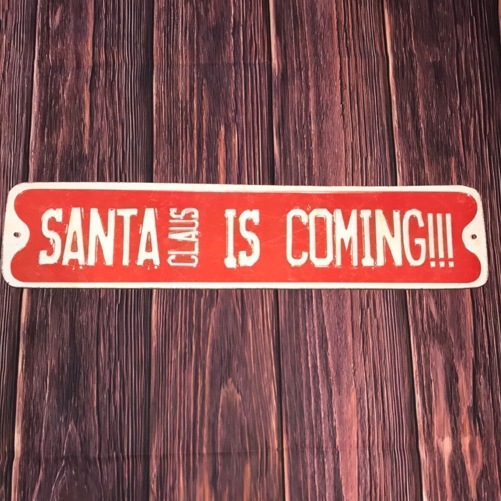 Santa Claus Is Coming Sign